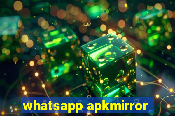 whatsapp apkmirror